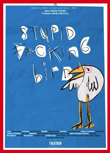 ‘Stupid F*cking Bird’ ‘Stupid F*cking Bird’