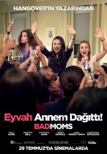 Eyvah Annem Dağıttı! (Bad Moms)